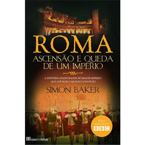 Roma - Ascensão e Queda de um Império de Simon Baker – note! Online