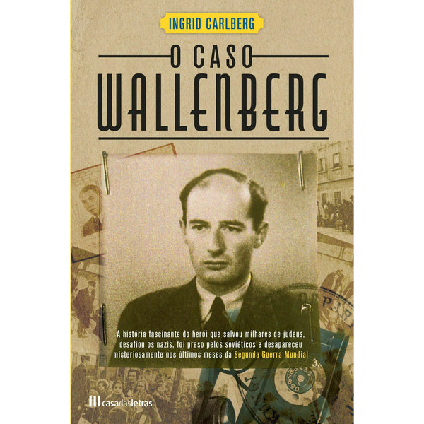 O Caso Wallenberg de Ingrid Carlberg