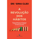 A Revolução dos Hábitos de Dr.ª Gina Cleo