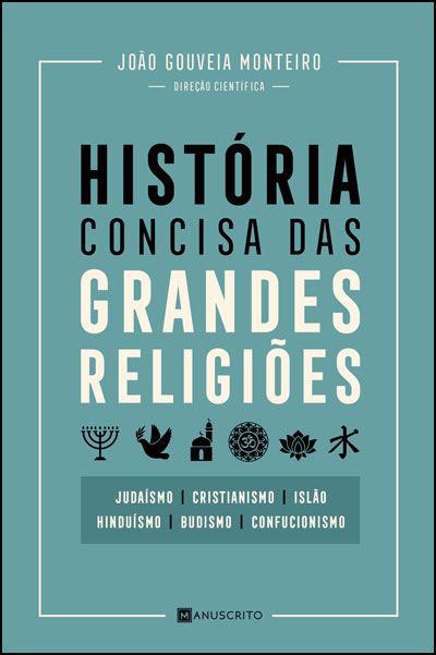 História Concisa das Grandes Religiões  de João Gouveia Monteiro