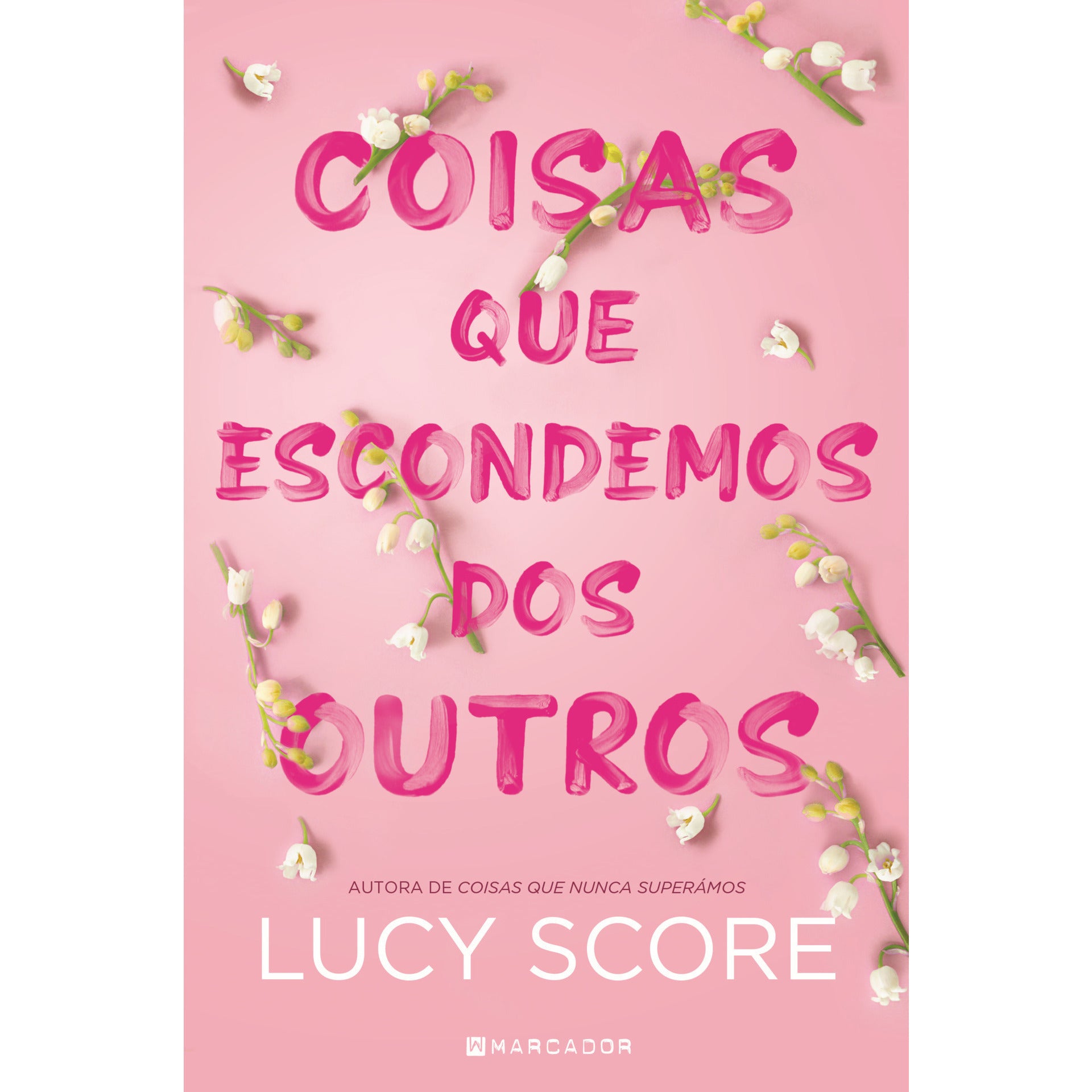 AS COISAS QUE GUARDAMOS EM SEGREDO = Lucy Score Em Português 2023 LIVRO  LACRADO!