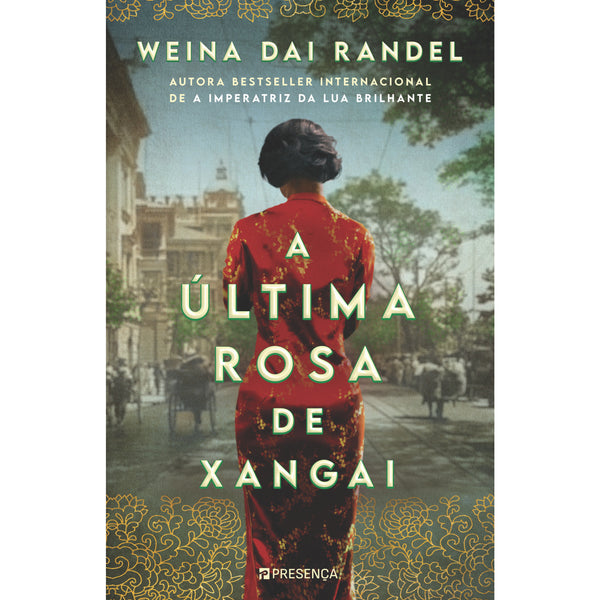 A Última Rosa de Xangai de Weina Dai Randel