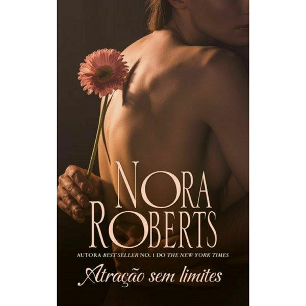 Atração sem Limites de Nora Roberts