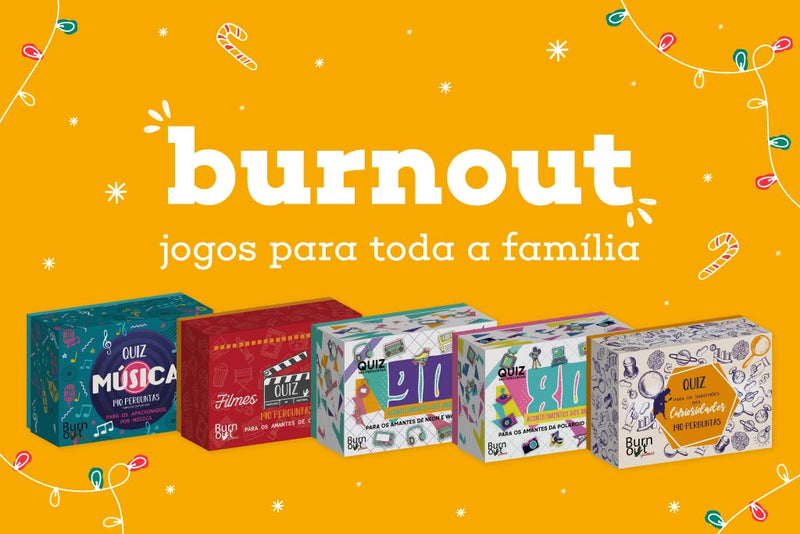 Burnout: jogos para toda a família!