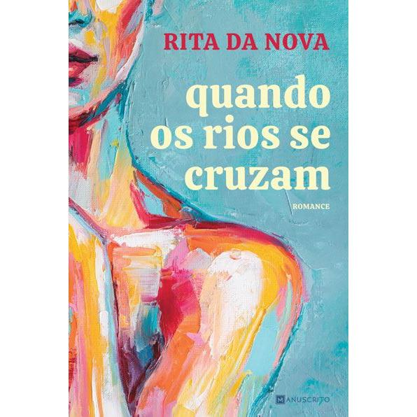Quando os Rios Se Cruzam de Rita da Nova
