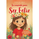 Tu Nasceste para Ser Feliz de Vera de Melo
