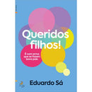 Queridos Filhos de Eduardo Sá