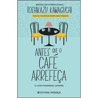 Antes que o Café Arrefeça  de Toshikazu Kawaguchi