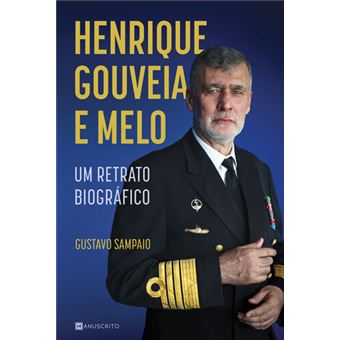 Henrique Gouveia e Melo - Um Retrato Biográfico de Gustavo Sampaio