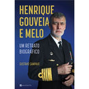 Henrique Gouveia e Melo - Um Retrato Biográfico de Gustavo Sampaio