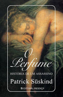 O Perfume de Patrick Süskind - História de um Assassino