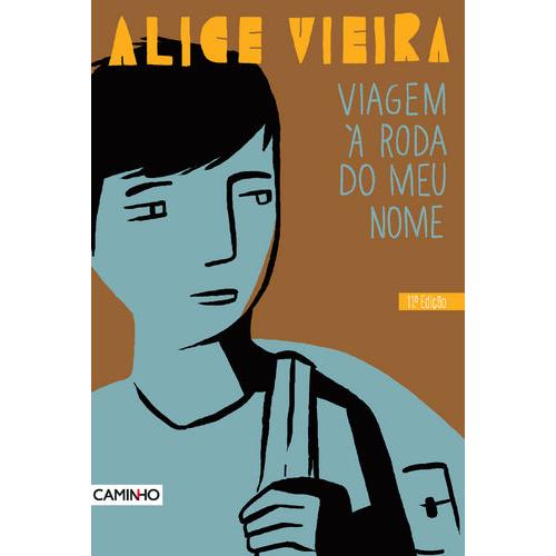 Viagem à Roda do Meu Nome de Alice Vieira