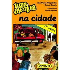 Uma Aventura na Cidade  de Ana Maria Magalhães e Isabel Alçada   Volume 1