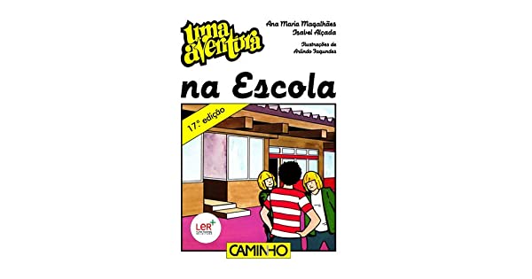 Uma Aventura na Escola de Ana Maria Magalhães e Isabel Alçada - Volume 8