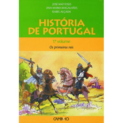 História de Portugal (Volume I) - Os Primeiros Reis de José Mattoso
