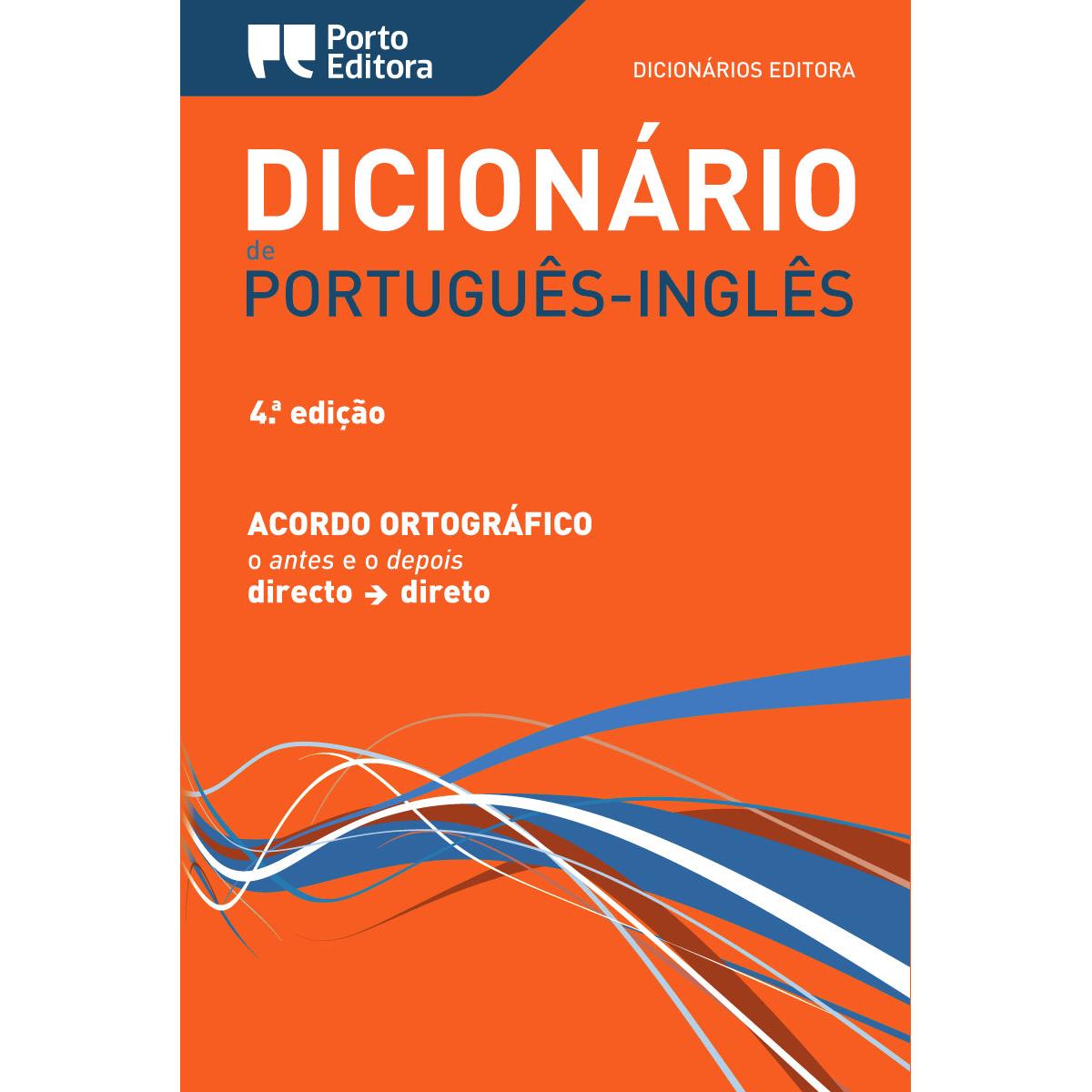 Dicionário Editora de Português - Inglês - Acordo Ortográfico