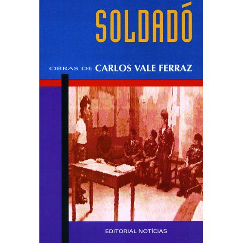 Soldadó de Carlos Vale Ferraz
