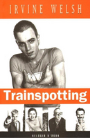 Trainspotting de Irvine Welsh