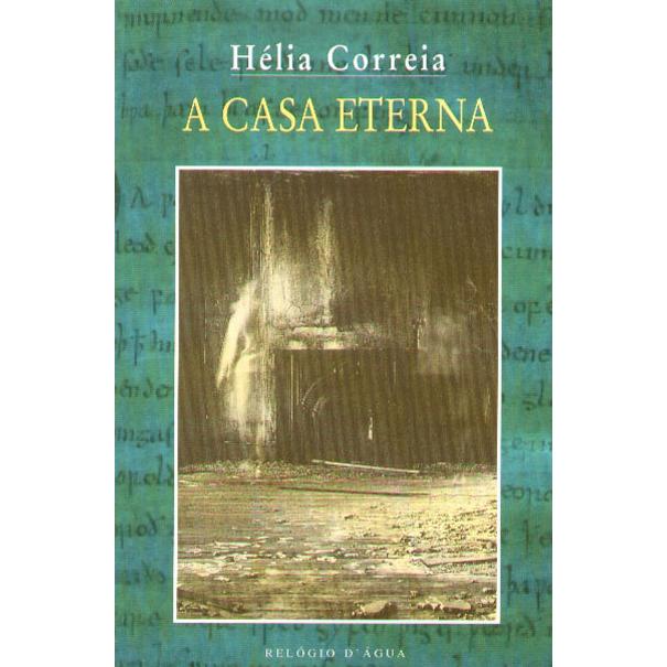 A Casa Eterna de Hélia Correia