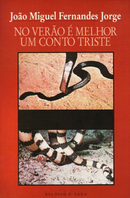 No Verão é Melhor um Conto Triste de João Miguel Fernandes Jorge