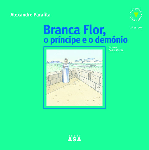 Branca Flor, o Príncipe e o Demónio de Alexandre Parafita