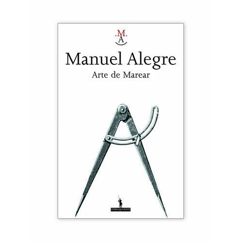 Arte de Marear de Manuel Alegre