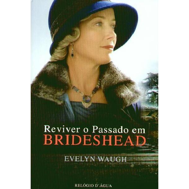 Reviver o Passado em Brideshead de Evelyn Waugh