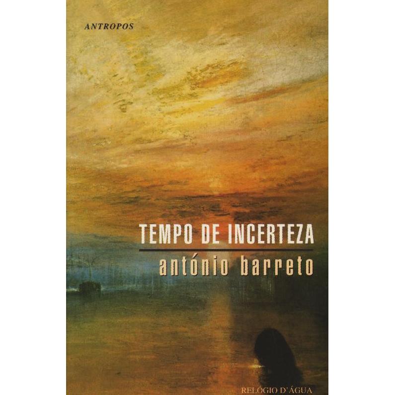 Tempo de Incerteza de António Barreto