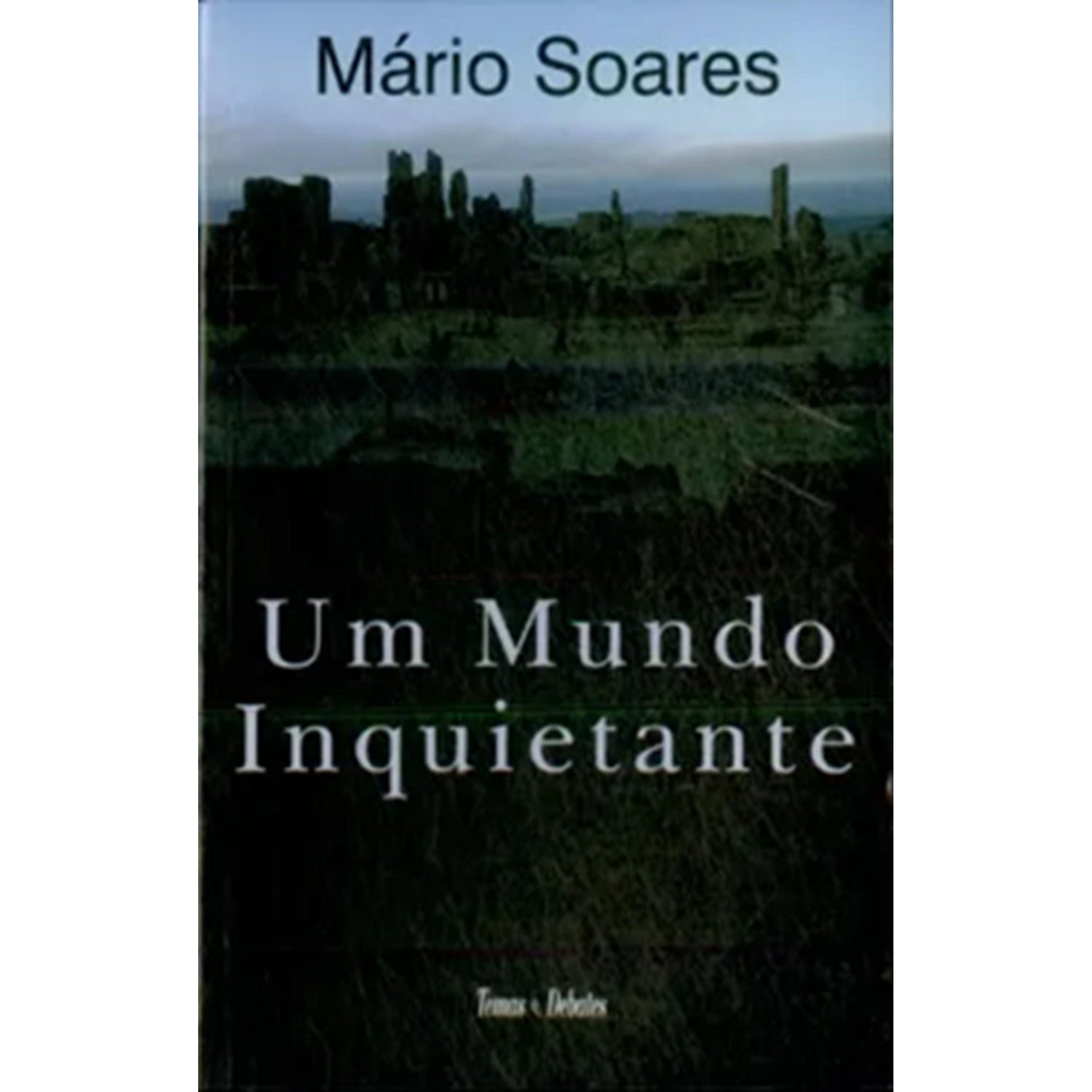 Um Mundo Inquietante de Mário Soares