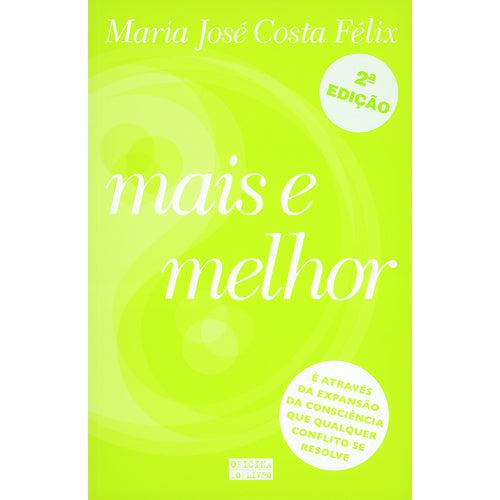 Mais e Melhor de Maria José Costa Félix