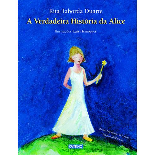 A Verdadeira História da Alice de Rita Taborda Duarte