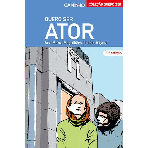Quero Ser Actor de Ana Maria Magalhães