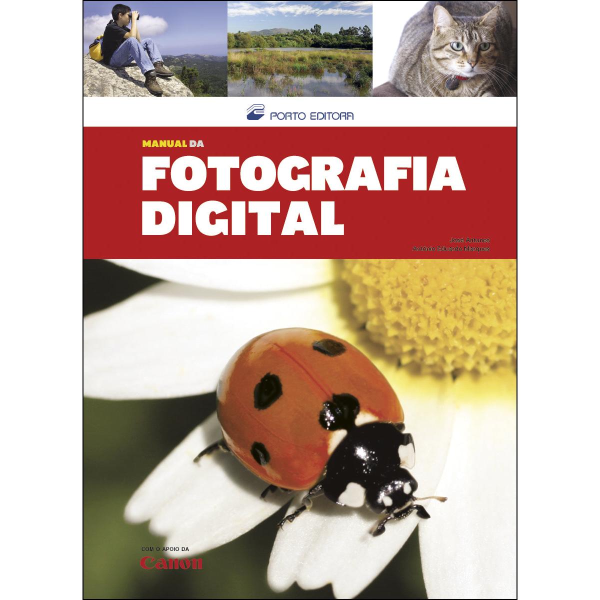 Manual da Fotografia Digital de José Antunes