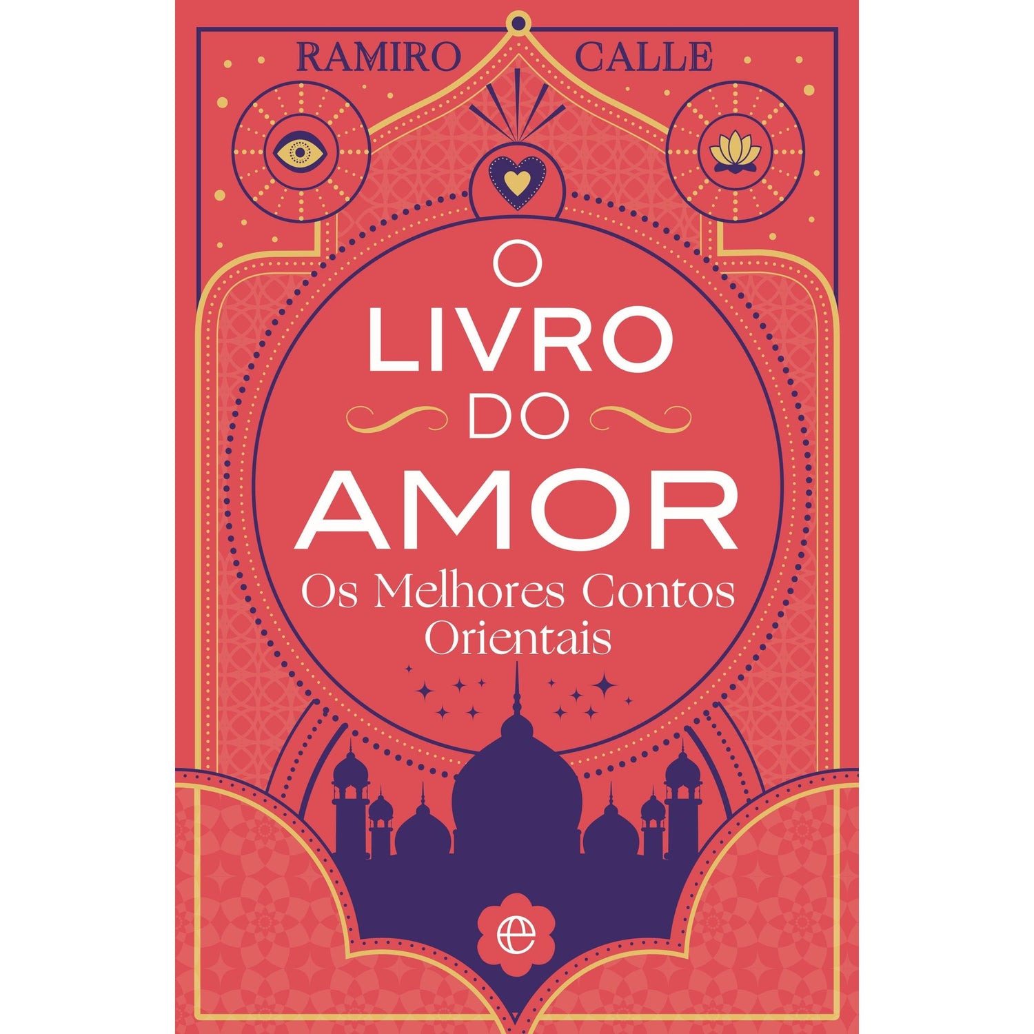 Os Melhores Contos Espirituais do Oriente de Ramiro Calle