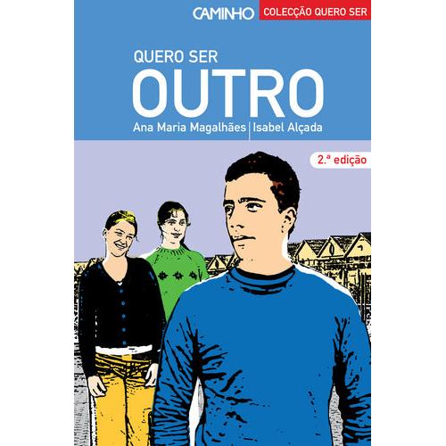 Quero Ser Outro de Ana Maria Magalhães