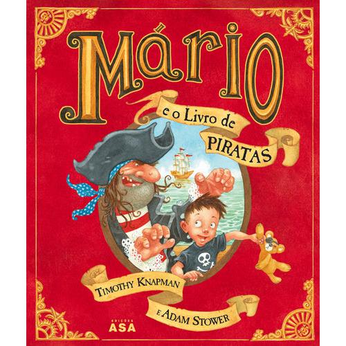 Mário e o Livro de Piratas de Timothy Knapman e Adam Stower