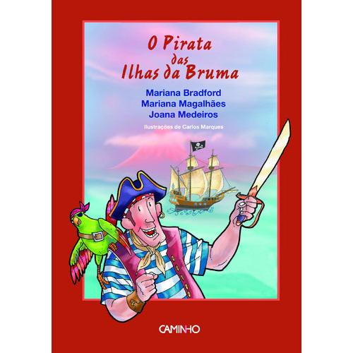 O Pirata das Ilhas da Bruma de Mariana Magalhães, Joana Medeiros e Mariana Bradford