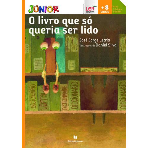 O Livro que Só Queria Ser Lido de José Jorge Letria