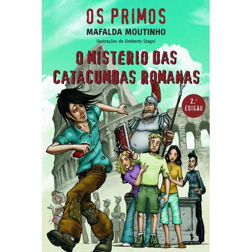 Os Primos - O Mistério das Catacumbas Romanas (Volume II) de Mafalda Moutinho