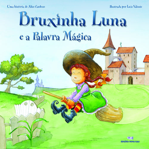 Bruxinha Luna e a Palavra Mágica de Luís Valente e Alice Cardoso