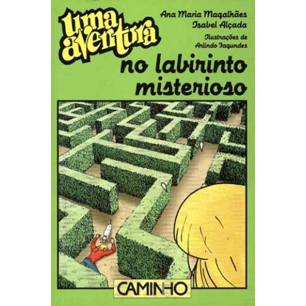 Livro - uma Aventura no Labirinto Misterioso - Volume 49 de Ana Maria Magalhães e Isabel Alçada (Português) de Ana Maria Magalhães E Isabel Alçada