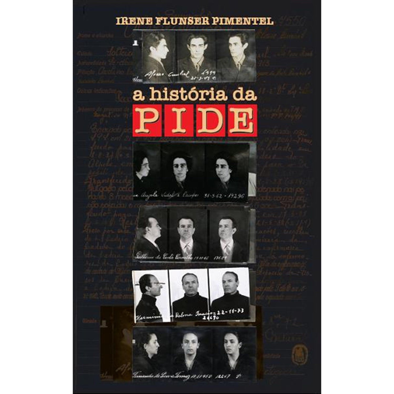 A História da Pide de Irene Flunser Pimentel