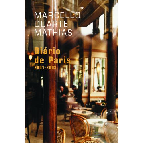 Diário de Paris 2001-2003 de Marcello Duarte Mathias