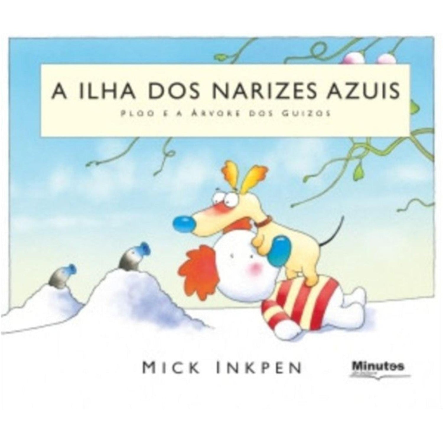 A Ilha dos Narizes Azuis - Ploo e a Árvore dos Guizos de Mick Inkepen