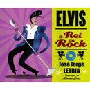 Elvis - O Rei do Rock de José Jorge Letria