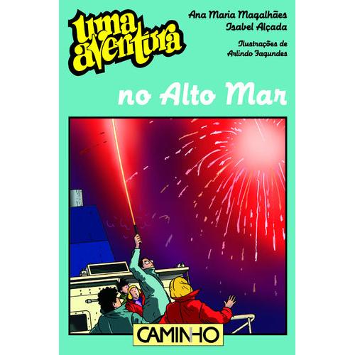 Uma Aventura no Alto Mar de Ana Maria Magalhães e Isabel Alçada