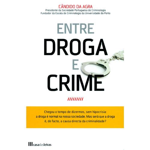 Entre Droga e Crime de Cândido da Agra