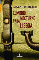 Comboio Nocturno para Lisboa de Pascal Mercier