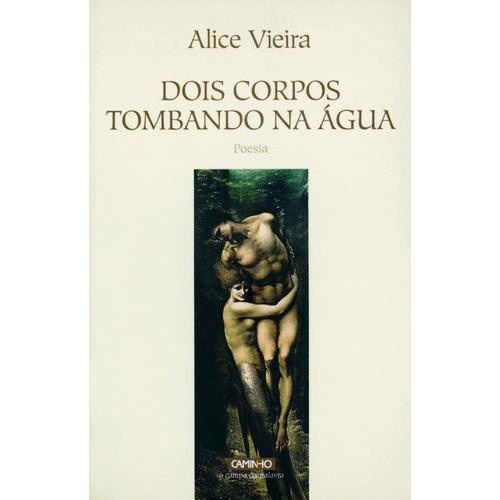 Dois Corpos Tombando na Água de Alice Vieira