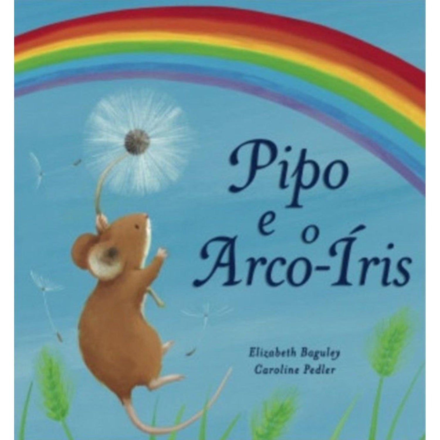 Pipo e o Arco-Íris de Elizabeth Baguley